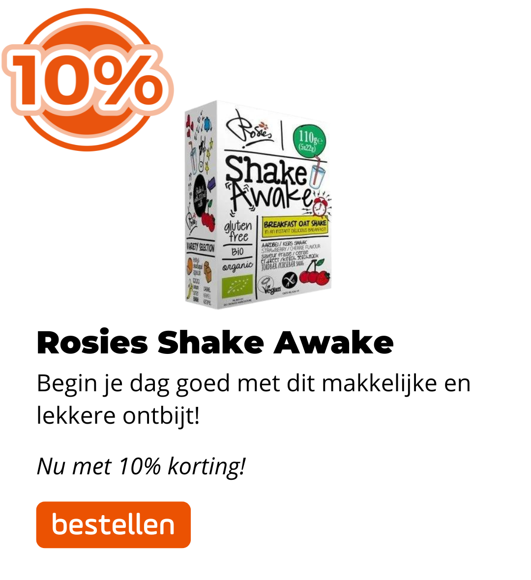 Rosies Shake Awake 10% korting