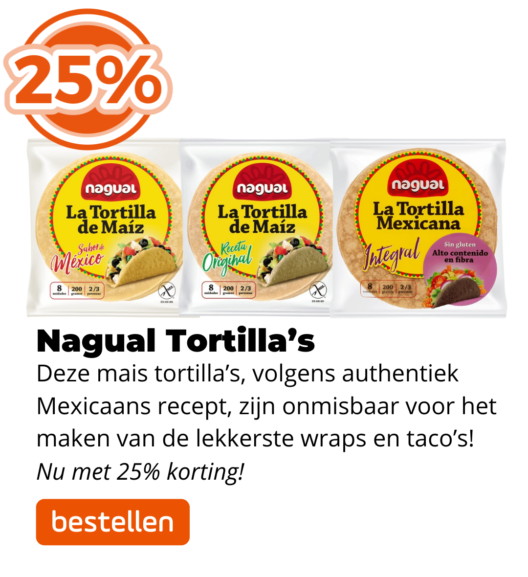 Nagual Tortilla's 25% korting